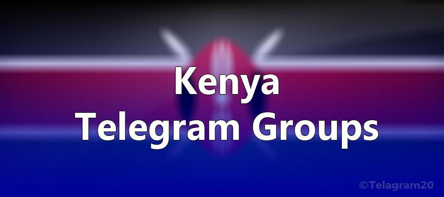 Best Kenya Telegram Groups Invite Link to Join 2020