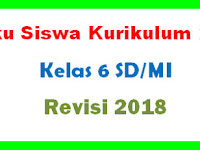 Buku Siswa Kurikulum 2013 Kelas 6 SD/MI Revisi 2018