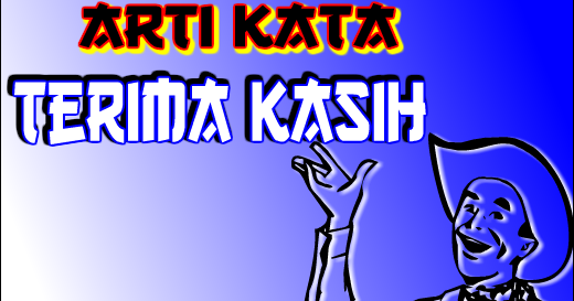 Arti Kata Terima Kasih - Karya - Tulisku