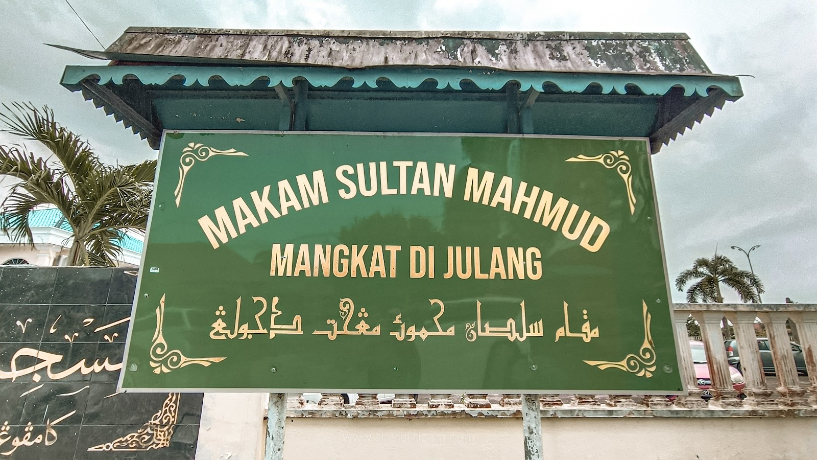 Makam Sultan Mahmud Mangkat Dijulang Di Kota Tinggi