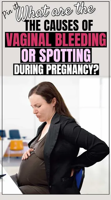 What Are the Causes of Bleeding and Spotting in Pregnancy