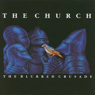 THE CHURCH - The Blurred Crusade - Album