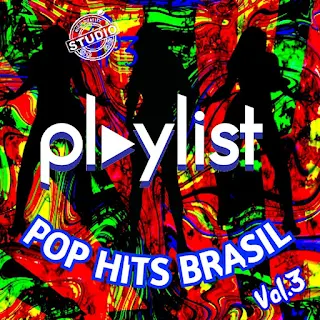 Playlist Pop Hits Brasil - Vol.3