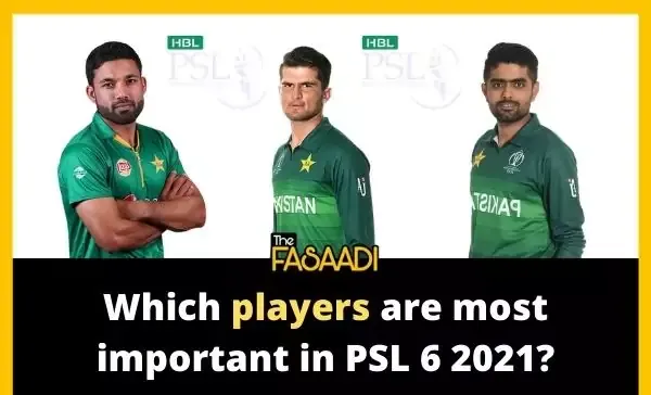 Which players are most important in PSL 6 2021?