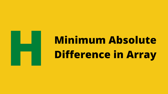 HackerRank Minimum Absolute Difference in an Array problem solution