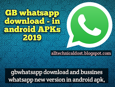 GB whatsapp download - in android APKs 2019, gbwhatsapp download in android apks - 2019,