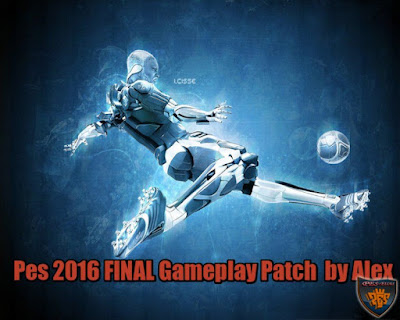 Pes 2016 FINAL Gameplay Patch by Alex