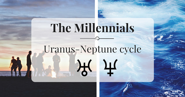 the millennials, uranus-neptune cycle