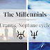 The Millennials - Uranus-Neptune cycle (part 2/7)