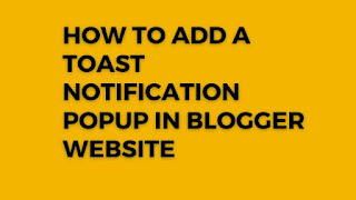How to Add a Toast Notification Popup in Blogger Website