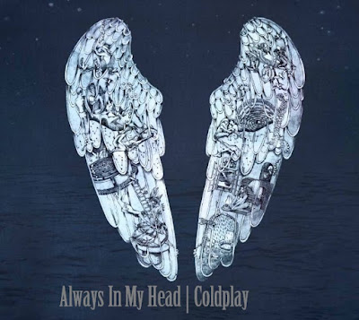 makna Lagu Always In My Head Coldplay, Arti Lagu Always In My Head Coldplay, Terjemahan Lagu Always In My Head Coldplay, Lirik Lagu Always In My Head Coldplay, Lagu Always In My Head Coldplay