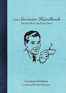 The Sarcasm Handbook