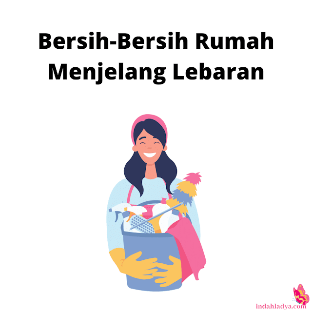 Membersihkan Rumah Menjelang Lebaran