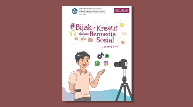 Buku Bijak dan Kreatif dalam Bermedia Sosial untuk Jenjang SMP