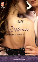 http://lesreinesdelanuit.blogspot.fr/2015/08/jusqua-toi-tome-2-delivree-de-jl-mac.html