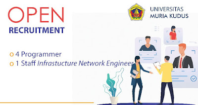 Open Recruitment Programmer & Staff Infrastructure Network Engineer Universitas Muria Kudus