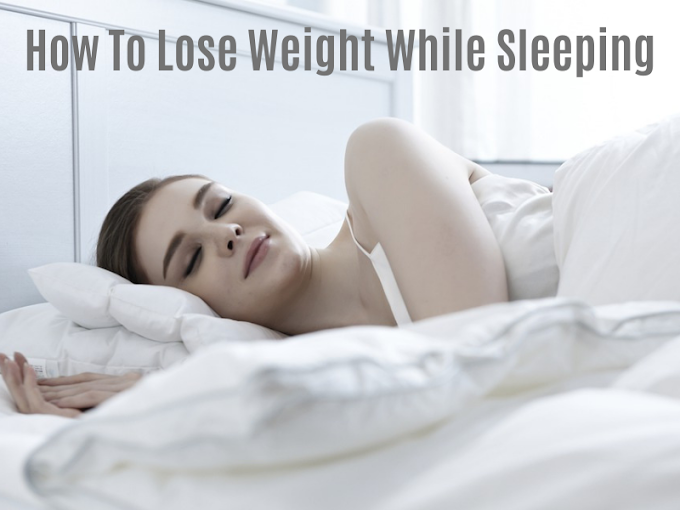 Lean How To Lose Weight While Sleeping