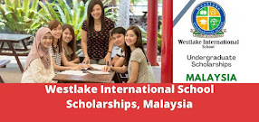 Malaysia Scholarships 2023 - Malaysia Scholarships for International Students 2023 - Westlake International School Scholarship 2023