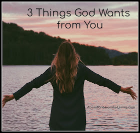 3 Things God Wants From You