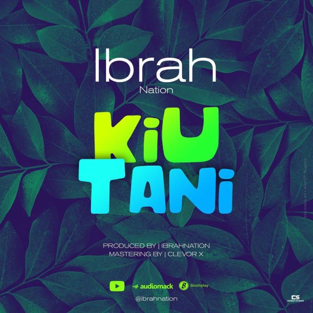 AUDIO l Ibrah Nation - Kiutani l Download