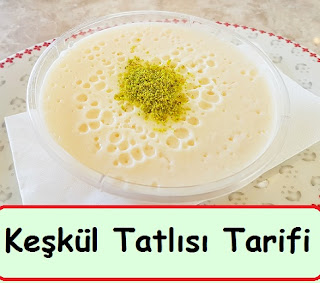 Keşkül Tatlısı Tarifi