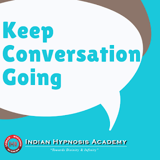 keep conversation going, how to communicate, personality development, indian hypnosis academy, dr jp malik, tarun malik