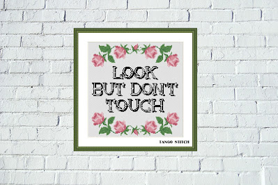 Look but don't touch funny sassy quote cross stitch pattern