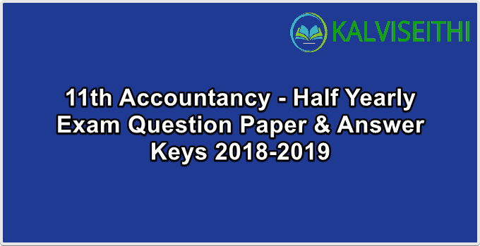 11th Accountancy - Half Yearly Exam Answer Keys  2018-2019 | Ms. Valarmathi, Shri Vidhya Bharathi Team - (Tamil Medium)