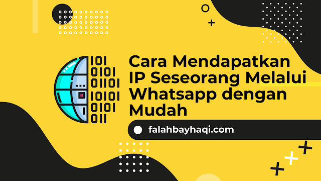 Cara Mendapatkan IP Seseorang Melalui Whatsapp dengan Mudah