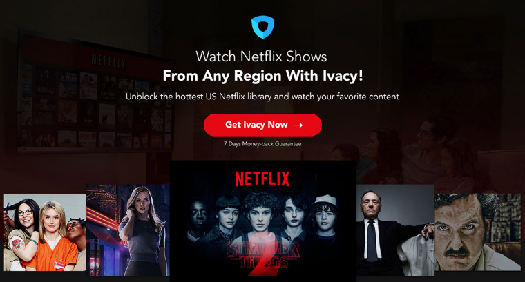 Unlock more than 7 regions for Netflix with Ivacy VPN and up to 90% discount (only $1 per month on 5-year plan)