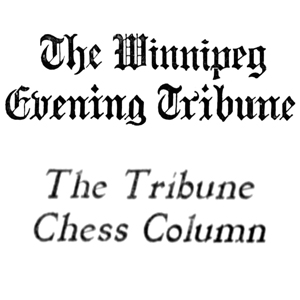 Chess Column: The Winnipeg Tribune Chess Column, Winnipeg, Manitoba, Canada