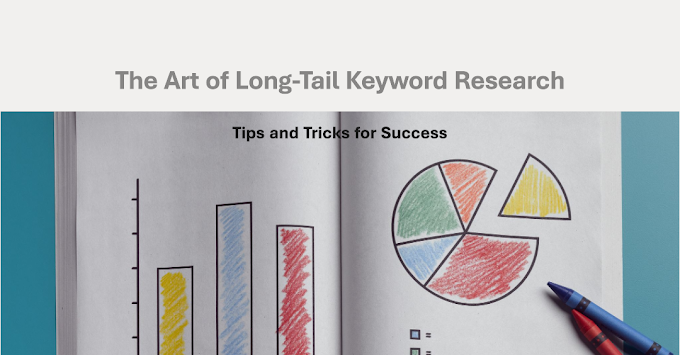 Unlocking the Power of Long-Tail Keywords: A Comprehensive Guide to Successful Keyword Research