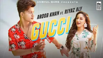 GUCCI (गुच्ची) Lyrics in Hindi | Aroob Khan- Riyaz Aly