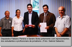 Deputados Fabiano Pereira e Sandro Boka juntamente com representantes dos estudantes e profissionais de jornalismo