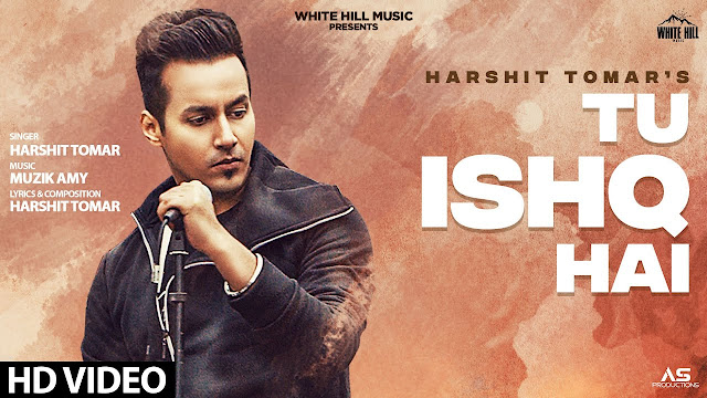 Tu Ishq Hai (Lyrics) - Harshit Tomar