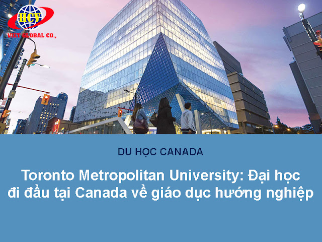 Toronto Metropolitan University – Đại học đi đầu tại Canada về giáo dục hướng nghiệp