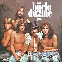 Bijelo dugme (1975) Ne gledaj me tako i ne ljubi me više / Sve ću da ti dam samo da zaigram