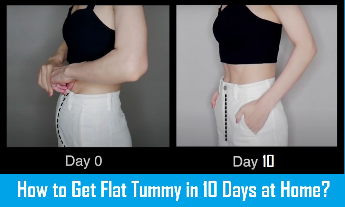 How to Get Flat Tummy in 10 Days at Home