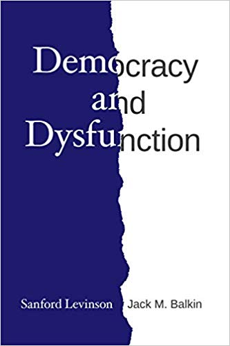 Levinson and Balkin, Democracy and Dysfunction