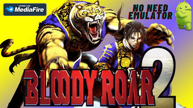 Bloody Roar 2 APK Android No Need Emulator Game Download