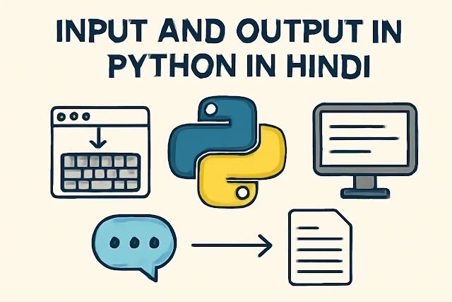 Input and Output in Python in Hindi – Code Examples के साथ समझें