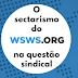 EUA: O ultimatismo do WSWS (ICFI) na questão sindical serve a burguesia imperialista