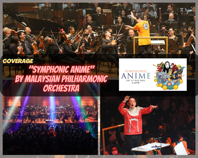  [Coverage] Symphonic Anime by Malaysian Philharmonic Orchestra (MPO)