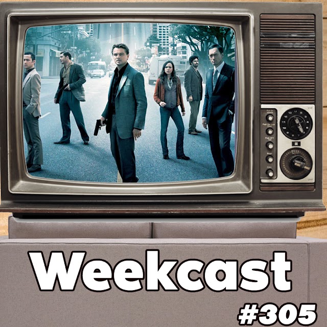 A Origem | Weekcast 305   