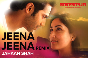 Jeena Jeena (Jahaan Shah - Remix)