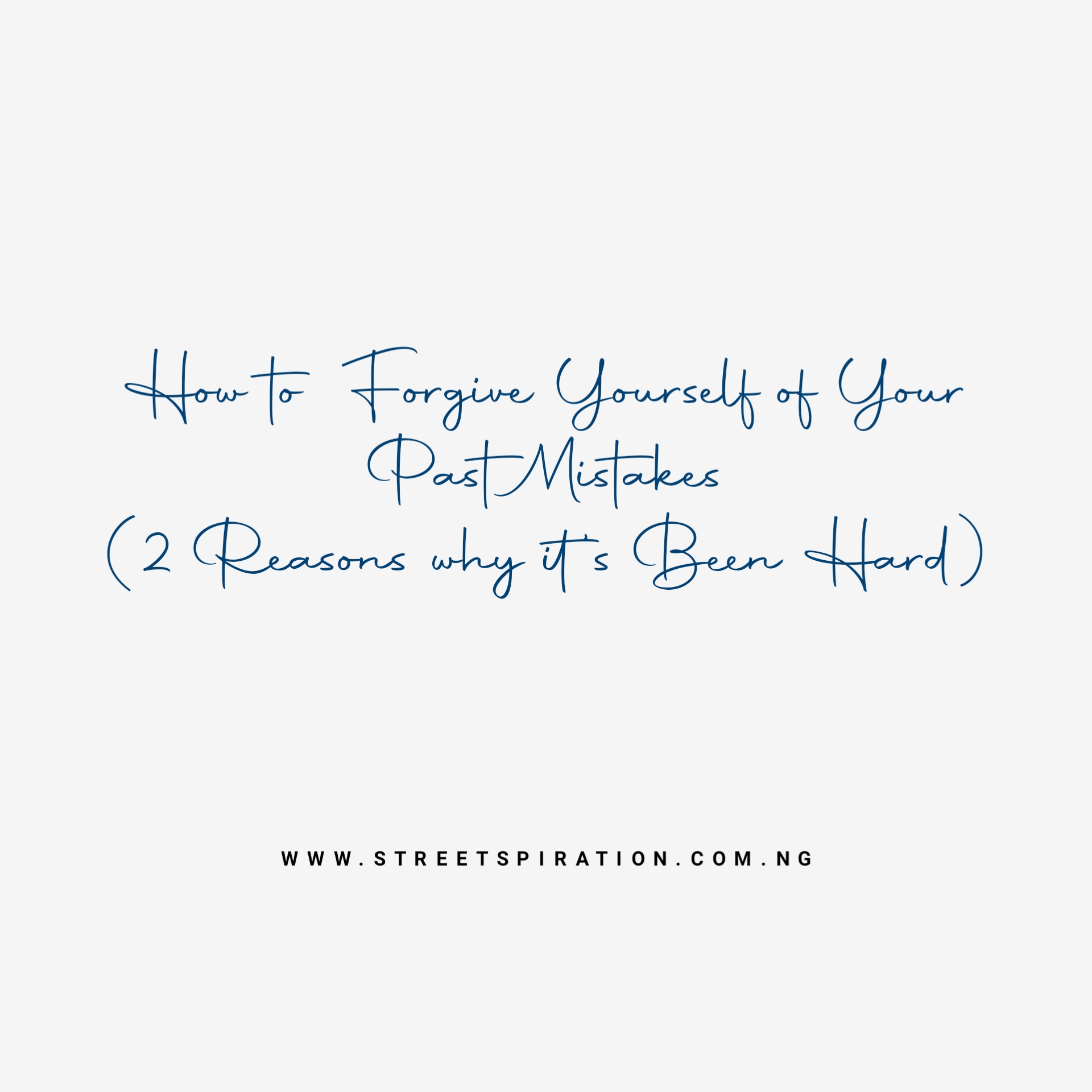 How to Forgive Yourself of Your Past mistakes