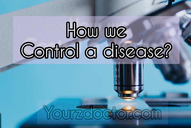 How we can control a disease?