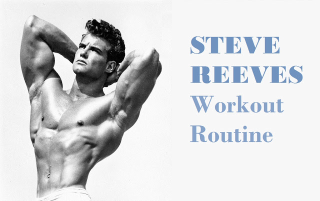 Steve Reeves Workout Routine