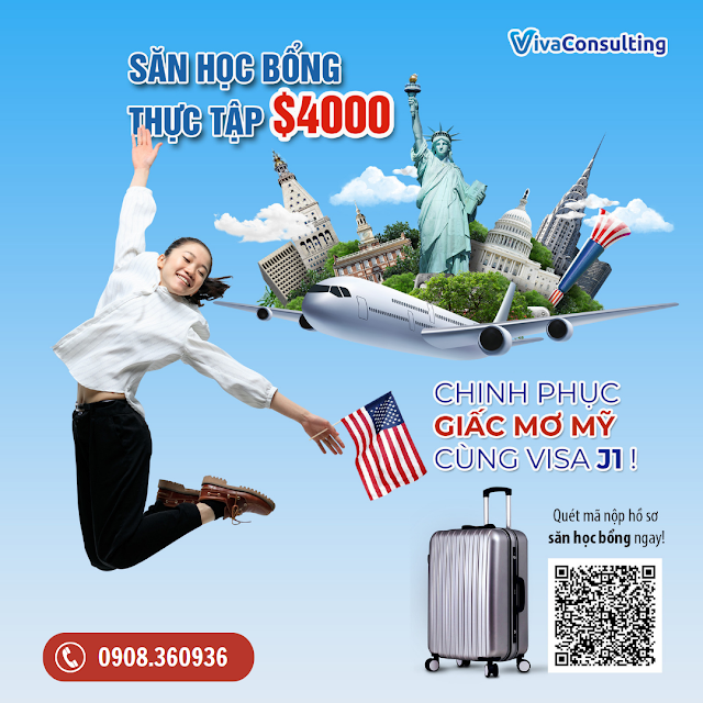 SĂN HỌC BỔNG THỰC TẬP $4000 - CHINH PHỤC GIẤC MƠ MỸ CÙNG VISA J1| Viva Consulting