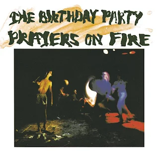 ALBUM: Prayers on Fire, de THE BIRTHDAY PARTY